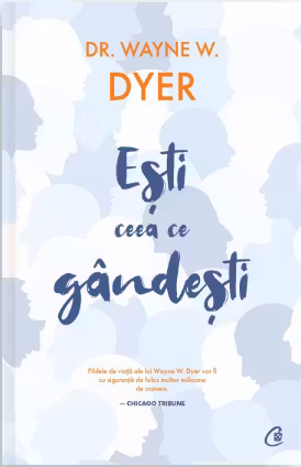 Esti ceea ce gandesti! Principii taoiste pentru zilele noastre. Curtea Veche