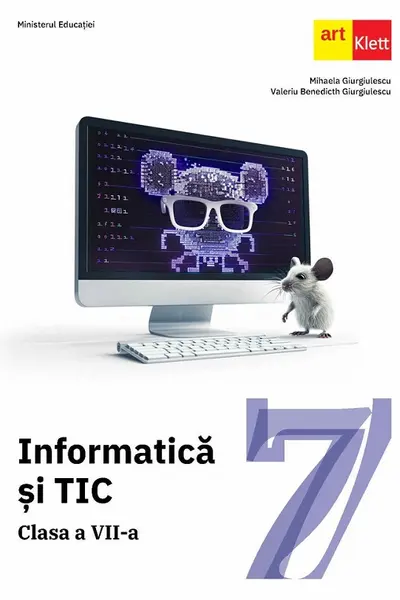 Informatica si TIC - Clasa 7 - Manual