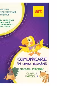 Comunicare in limba romana. Manual pentru clasa I. Partea I (cu CD)