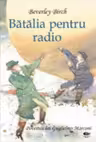 Descoperiri stiintifice. Batalia pentru radio