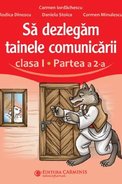 Să dezlegăm tainele comunicării - Clasa 1 Partea a 2-a