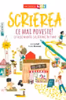 Scrierea. Ce mai poveste!