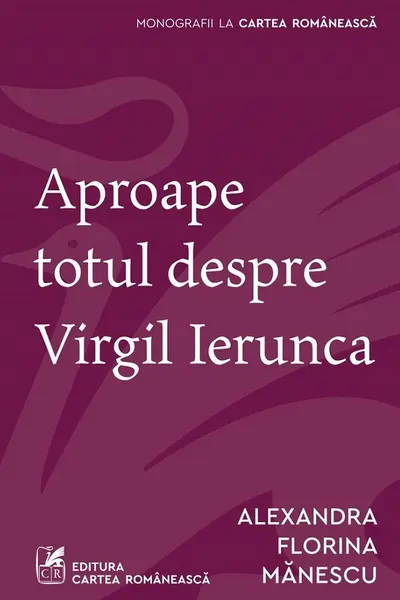 Aproape totul despre Virgil Ierunca