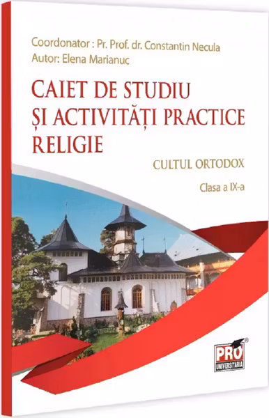Religie. Cultul ortodox Clasa 9. Caiet de studiu si activitati practice