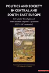 Politics and society in Central and South-East Europe