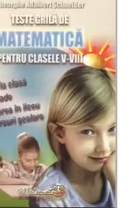 Teste grila de matematica Clasele 5-8