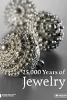 25000 Years of Jewelry