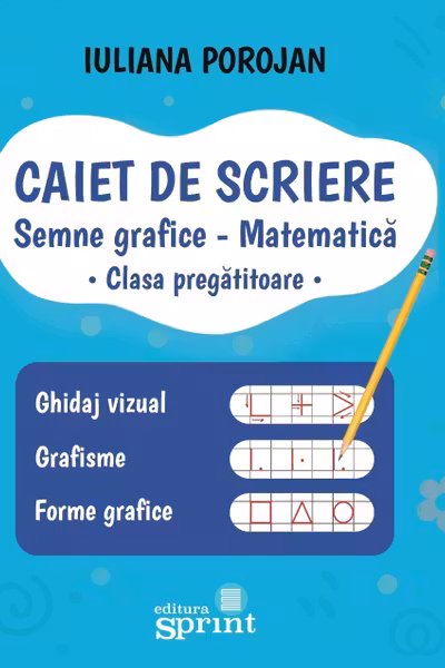 Semne grafice - Matematica. Caiet de scriere pentru clasa pregatitoare