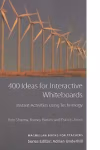 400 Ideas for Interactive Whiteboards. Instant Activities using Technology