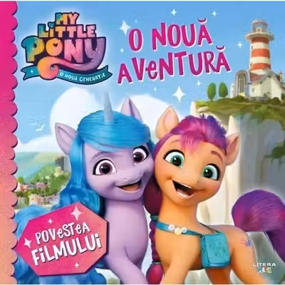 My Little Pony. O Noua Aventura. Povestea Filmului