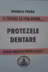 Ce trebuie sa stim despre protezele dentare. Ghiduri medicale pentru pacienti