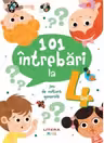 101 INTREBARI LA 4 ANI. Joc de cultura generala