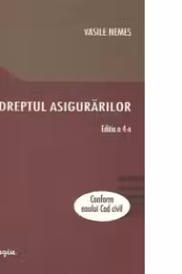 Dreptul asigurarilor - curs universitar, editia a 4-a