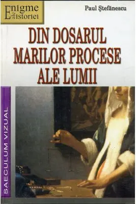 Din dosarul marilor procese ale lumii