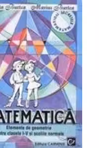 Matematica (elemente de geometrie pentru clasele I-V si scolile normale)