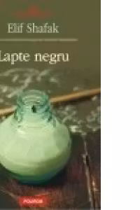 Lapte negru. Polirom
