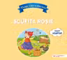 Povesti. Citim cu litere mari. Scufita Rosie