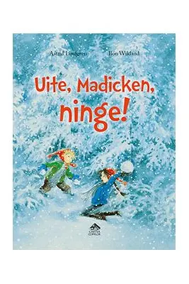 Uite, Madicken, ninge!