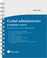 Codul administrativ si legislatie conexa. Actualizat la 8 ianuarie 2026 - spiralat