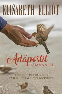 Adapostit in mana Lui