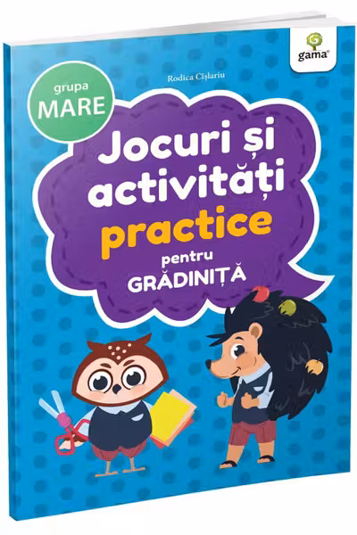 Jocuri și activități practice • grupa mare
