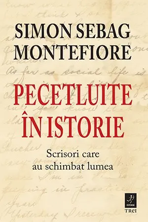 Pecetluite in istorie. Scrisori care au schimbat lumea