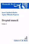 Dreptul muncii. Editia 4 - Ioan Ciochina-Barbu, Agata Mihaela Popescu