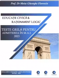 Educatie civica si rationament logic. Teste grila pentru admiterea in M.A.I. 2023