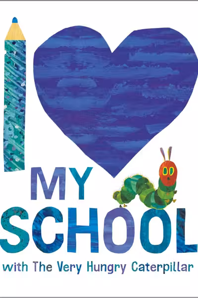 I Love My School with The Very Hungry Caterpillar