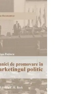 Tehnici de promovare in marketingul politic - Cristian Potincu