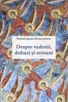 Despre vedenii, duhuri și minuni