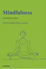 DESCOPERA PSIHOLOGIA. MINDFULNESS. Locuieste-ti viata.