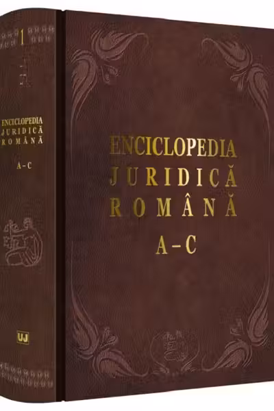 Enciclopedia Juridică Română Vol.1 - A-C