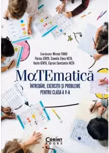 Matematica. Intrebari, exercitii si probleme pentru clasa a V-a