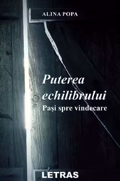 Puterea echilibrului. Pași spre vindecare