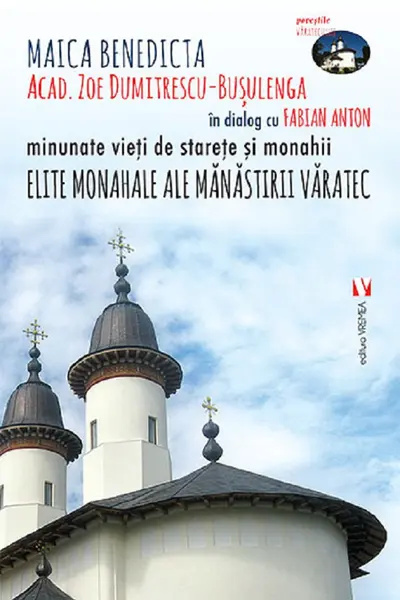 Elite monahale ale Mănăstirii Văratec