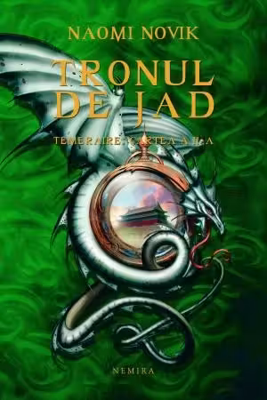 Tronul de Jad (Seria TEMERAIRE, partea a II-a, hardcover)