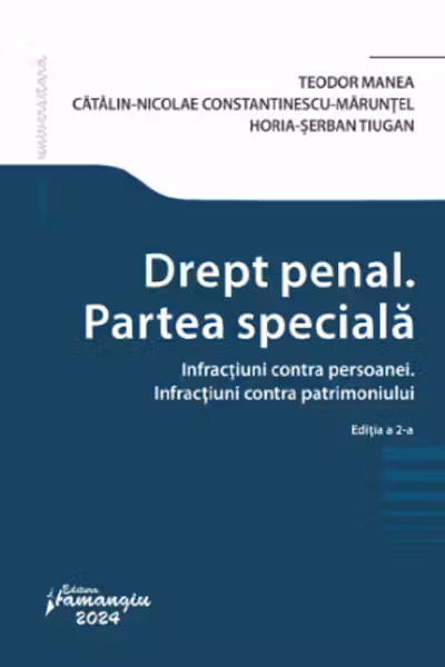 Drept penal. Partea speciala. Infractiuni contra persoanei. Infractiuni contra patrimoniului. Editia a 2-a