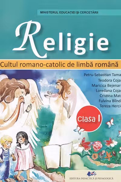 Religie. Cultul romano-catolic de limba romana Clasa 1. Manual