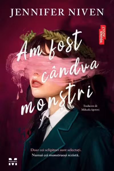 Am fost candva monstri