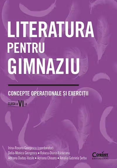 Literatura pentru gimnaziu. Concepte operationale si exercitii. Clasa a 6-a