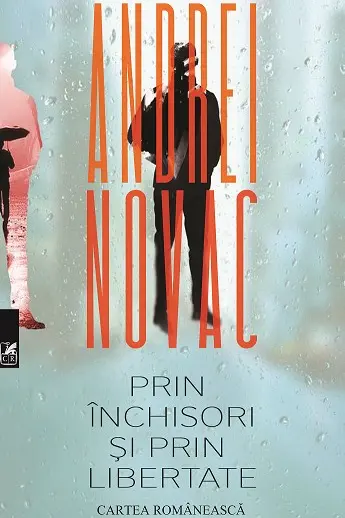 Prin închisori și prin libertate