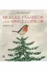 Mesajul pasarilor catre inimile copiilor