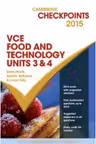 Cambridge Checkpoints VCE Food Technology Units 3 and 4 2015 - Glenis Heath, Heather McKenzie, Laurel Tully