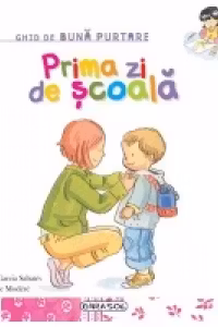 Ghid de buna purtare - Prima zi de scoala!