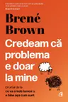 Credeam ca problema e doar la mine