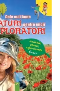 Cele mai bune sfaturi pentru micii exploratori