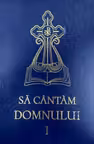 Să cântăm Domnului Vol.1 Copertă albastră Ed.16