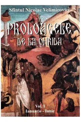 Proloagele de la Ohrida. Volumul 1, ianuarie-iunie