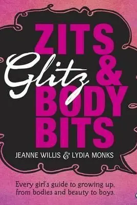 Zits, Glitz and Body Bits